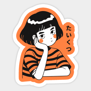 Bored - Taikutsu Sticker